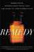 The Remedy - Robert Koch, Arthur Conan Doyle, and the Quest to Cure Tuberculosis