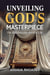 Unveiling God's Masterpiece The Indestructible Word of God