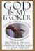 God Is My Broker - A Monk-Tycoon Reveals the 7 1/2 Laws of Spiritual and Financial Growth