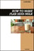 How to Make Flax Seed Milk Recipe Book: Simple Vegan Dairy-Free Recipes for Healthy Homemade Omega-3 Rich Plant Milk
