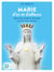 Marie d’ici et d’ailleurs - Apparitions mariales à Beauraing et autres lieux reconnus