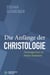 Die Anfänge der Christologie - Deutungen Jesu im Neuen Testament
