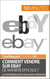 Comment vendre sur eBay de manière efficace ? - Les techniques pour une annonce attractive