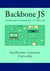 Backbone JS. JavaScript Framework. 2ª Edición