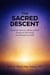 The Sacred Descent - The Unified Flux Model for Recovery, #1