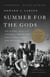 Summer for the Gods - The Scopes Trial and America's Continuing Debate Over Science and Religion