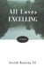 All Loves Excelling - A Novel
