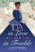 Ida, in Love and in Trouble
