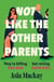 Not Like the Other Parents - Don't miss the BRAND NEW darkly funny and relatable novel about everyone's favourite serial killers
