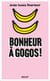 Bonheur à gogos