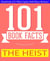 The Heist - 101 Amazing Facts You Didn't Know - GWhizBooks.com