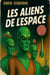 Les Aliens de l'espace