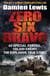 Zero Six Bravo - 60 Special Forces. 100,000 Enemy. The Explosive True Story