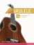 Play Ukulele - 41 arrangements of Evergreens - Tabs & Online Sounds - Play Ukulele