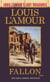 Fallon (Louis L'Amour's Lost Treasures) - A Novel