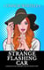 Strange Flashing Car: A Matilda Plum Superhero Fantasy Short Story - Matilda Plum Contemporary Fantasy Stories