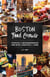 Boston Food Crawls - Touring the Neighborhoods One Bite & Libation at a Time