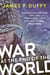 War at the End of the World - Douglas MacArthur and the Forgotten Fight For New Guinea, 1942-1945