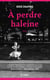 A perdre haleine