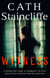 Witness - A compelling, thought-provoking crime thriller, which asks if you would bear witness, no matter how high the cost?