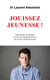 Jouissez jeunesse ! - Petit manuel à l'attention de ceux qui choisiraient de ne pas croire à la fin du monde
