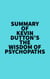 Summary of Kevin Dutton's The Wisdom of Psychopaths