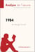 1984 de George Orwell (Analyse de l'oeuvre) - Analyse complète et résumé détaillé de l'oeuvre