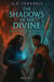 The Shadows of the Divine - Divinity Bloodlines Series, #2
