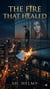 The Fire That Healed