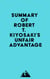 Summary of Robert T. Kiyosaki's Unfair Advantage