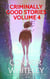 Criminally Good Stories Volume 4: 20 Science Fiction and Fantasy Mystery Short Stories - Criminally Good Mystery Stories, #4