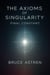 The Axioms of Singularity: Final Constant - The Prime Axioms, #7