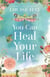 You Can Heal Your Life - 40th Anniversary Edition