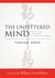 The Unfettered Mind - Writings from a Zen Master to a Master Swordsman