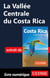 La Vallée Centrale du Costa Rica
