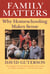 Family Matters - Why Homeschooling Makes Sense
