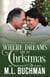 Where Dreams Are of Christmas: a Pike Place Market Seattle romance - Where Dreams, #3