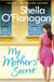 My Mother's Secret - The truth can’t be kept under wraps any longer in this unforgettable novel from the No. 1 bestselling author
