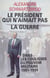 Le Président qui n'aimait pas la guerre - Dans les coulisses du pouvoir militaire (1981-1995)