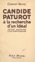 Candide Paturot à la recherche d'un idéal - Petite histoire contemporaine
