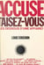 Accusé, taisez-vous - Les dessous d'une affaire