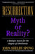Resurrection - Myth or Reality?