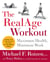 The RealAge(R) Workout - Maximum Health, Minimum Work