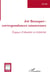 Joë Bousquet : - correspondances amoureuses - Espace d'identité et d'altérité