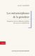 Les métamorphoses de la grandeur - Imaginaire social et célébrité au Québec (de Louis Cyr à Dédé Fortin)