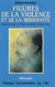 Figures de la violence et de la modernité - Essais sur la philosophie d’Éric Weil