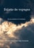 Éclats de voyages - Entre ombres et lumières