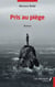 Pris au piège - Roman