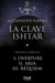 Pack La clave ishtar I, II, III