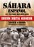 Sáhara español. El último reemplazo. - Texto completo con imágenes seleccionadas por el autor